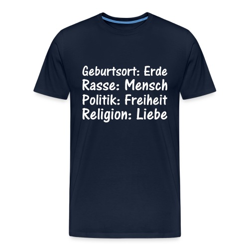 Geburtsort Rasse Politik Religion - Männer Premium T-Shirt