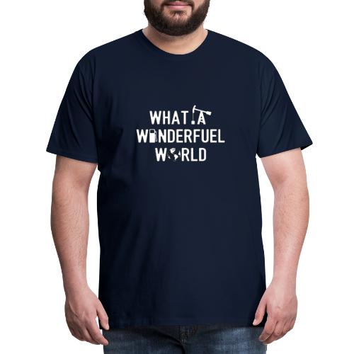 WHAT A WONDERFUEL WORLD (écologie) - Jeux de Mots - T-shirt Premium Homme