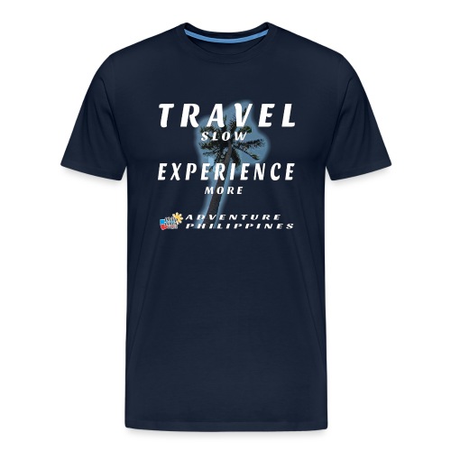 travel slow experience more etwas grösser - Männer Premium T-Shirt