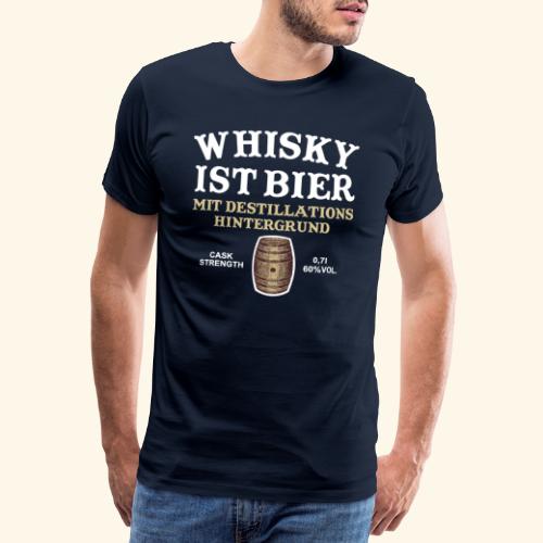Whisky ist Bier cooler Spruch - Männer Premium T-Shirt
