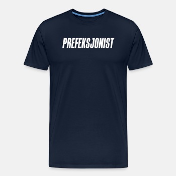 Prefeksjonist - Premium T-skjorte for menn
