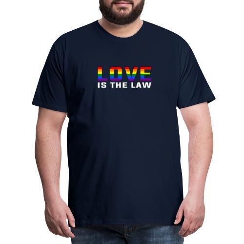 LOVE IS THE LAW / Rainbow-Design - Männer Premium T-Shirt