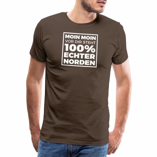 Moin Moin - vor dir steht 100% echter Norden - Männer Premium T-Shirt