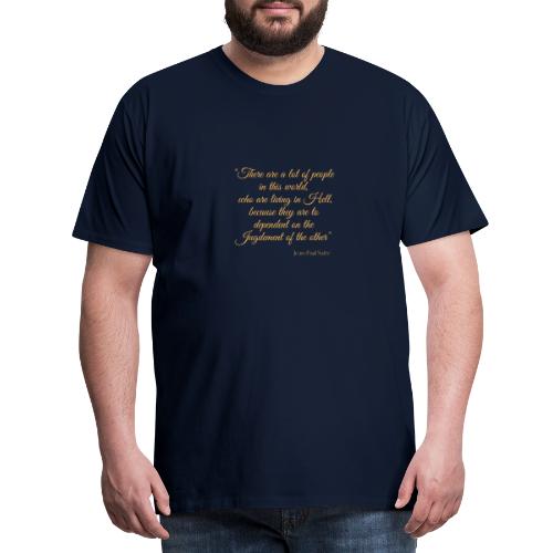 There are a lot of people in the World... - Satre - Männer Premium T-Shirt