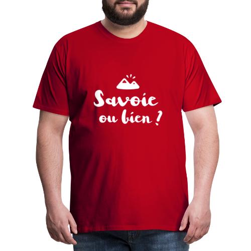 Savoie ou bien - T-shirt Premium Homme