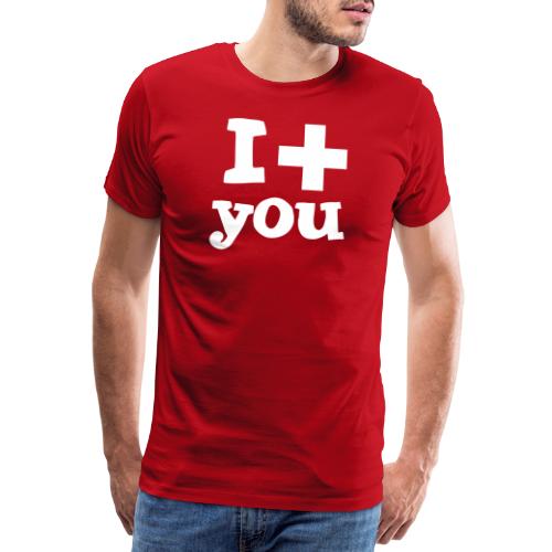 i love you - Männer Premium T-Shirt