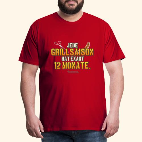 Grillspruch 12 Monate Grillsaison - Männer Premium T-Shirt