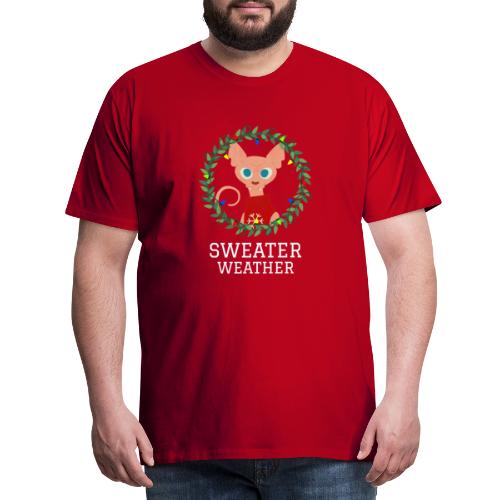 Sweater Weather Ugly Christmas Geschenk Sweater - Männer Premium T-Shirt
