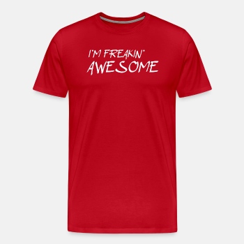 i'm freakin' awesome - Premium T-shirt for men