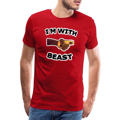 I'm with beast, das ist ein biest/tier neben mir - Männer Premium T-Shirt
