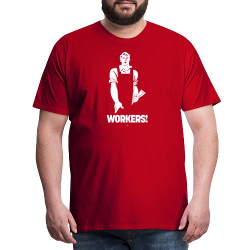 Workers! - Maglietta Premium da uomo