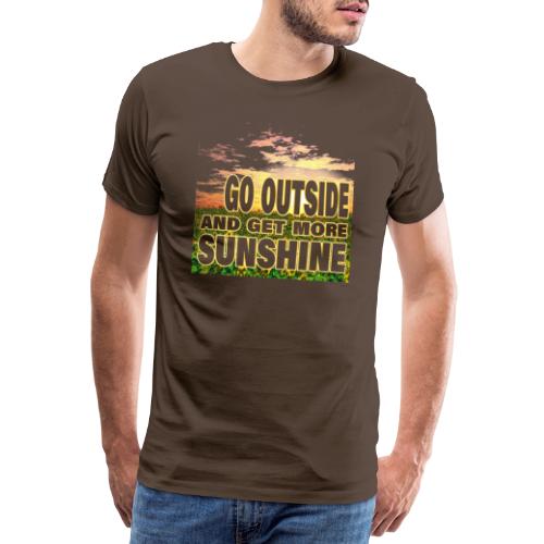 go outside and get more sunshine - Männer Premium T-Shirt