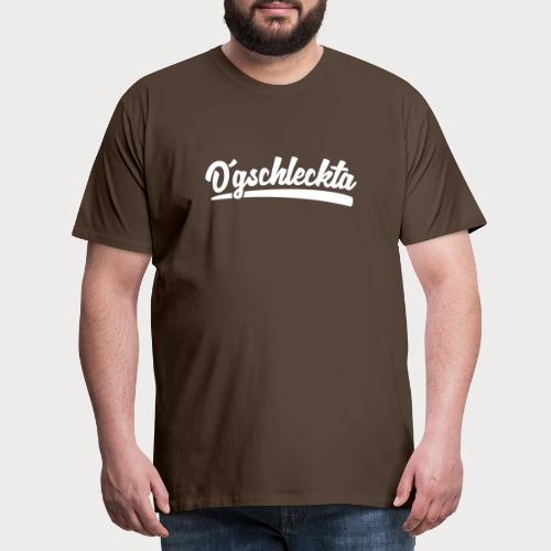 O'gschleckta –frisiert und gegelt - Männer Premium T-Shirt