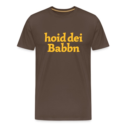 hoid dei Babbn - Männer Premium T-Shirt