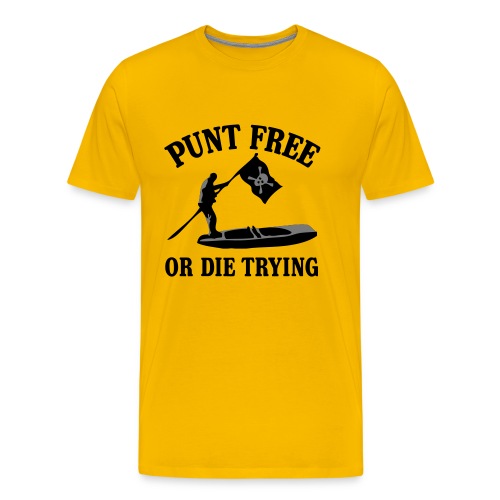 Punt Free Or Die Trying - Men's Premium T-Shirt