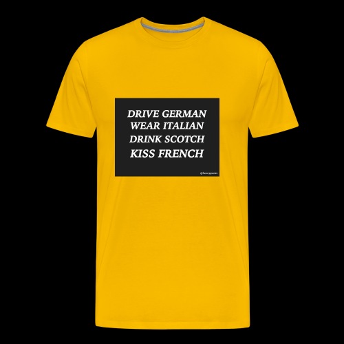 driveweardrinkkiss luxuryquotes - T-shirt Premium Homme