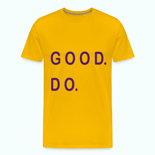 GOOD. DO. - Männer Premium T-Shirt