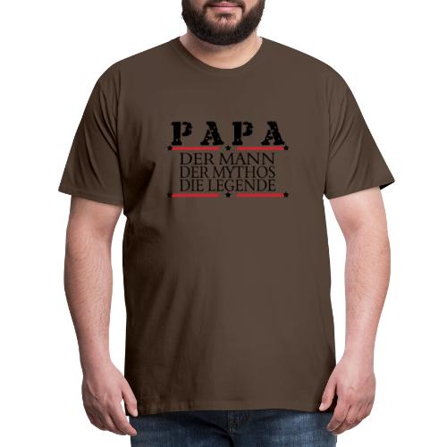 Papa - der Mann, der Mythos, Die Legende - Männer Premium T-Shirt