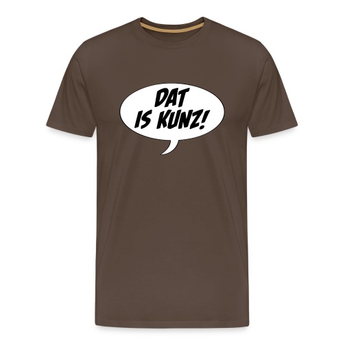 Dat is Kunz! - Männer Premium T-Shirt