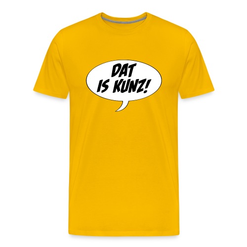 Dat is Kunz! - Männer Premium T-Shirt