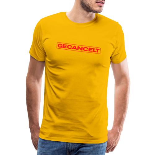 Gecancelled - Männer Premium T-Shirt
