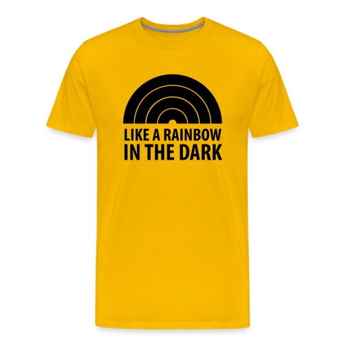 Like a Rainbow in the dark! - Premium-T-shirt herr