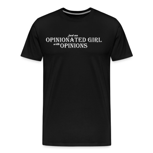 Opinionated girl white - Premium-T-shirt herr