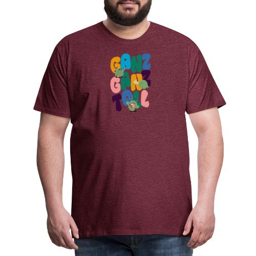 Ganz Ganz Toll - Männer Premium T-Shirt