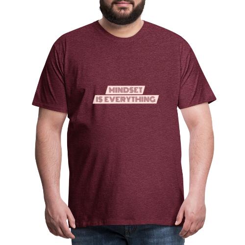Mindset is everything - Männer Premium T-Shirt