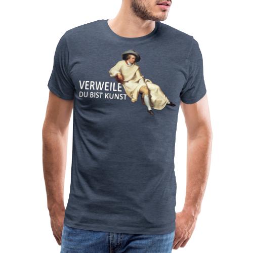 Goethe | Verweile doch. Du bist Kunst! - Männer Premium T-Shirt