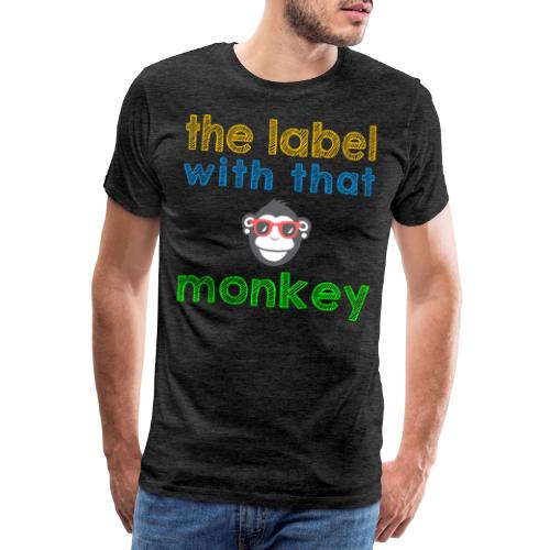 the label with that monkey - Männer Premium T-Shirt