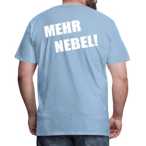 Mehr Nebel - Männer Premium T-Shirt