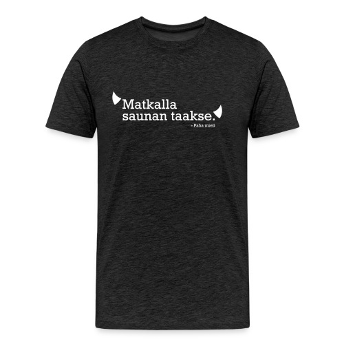 Matkalla saunan taakse - Miesten premium t-paita