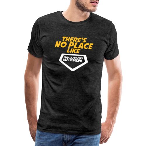 Der er ikke noget sted som hjemme - Herre premium T-shirt