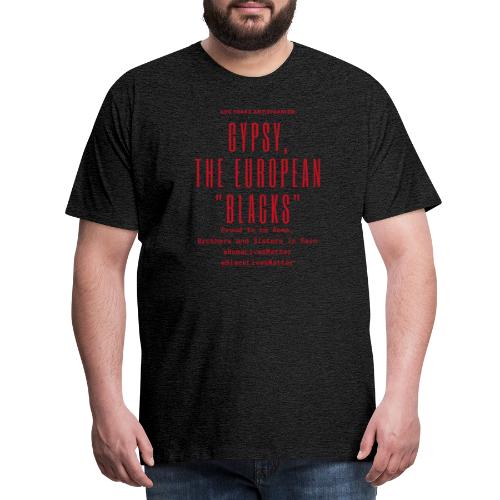 Gypsy, the European Blacks - Red Letters - Männer Premium T-Shirt
