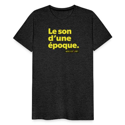 Le Son d'Une Époque - T-shirt Premium Homme