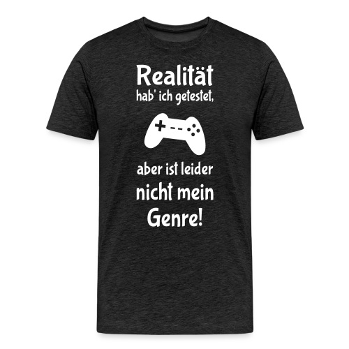 Coole Gamer Nerd Sprüche Zocken Realität - Männer Premium T-Shirt