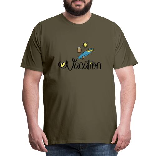 Urlaub und feiern - Männer Premium T-Shirt