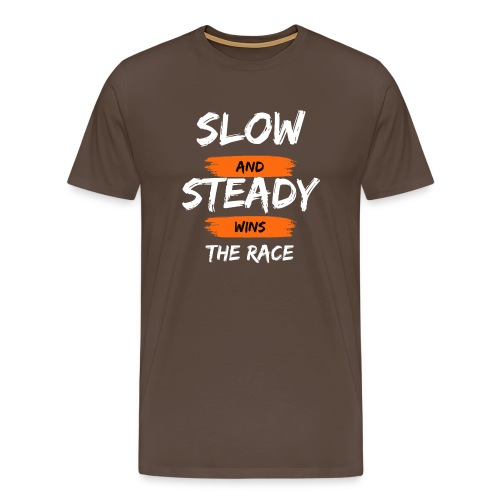 Slow and Steady Wins the Race - Men's Premium T-Shirt
