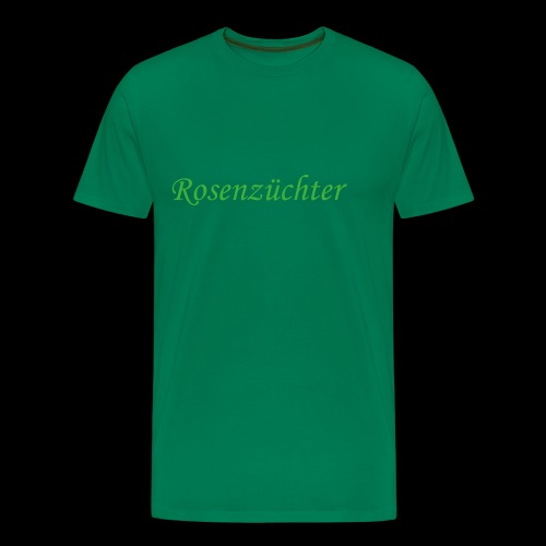 Rosenzuechter gruen - Männer Premium T-Shirt