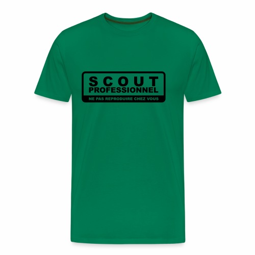 Scout Professionnel - Ne pas reproduire chez vous - T-shirt Premium Homme