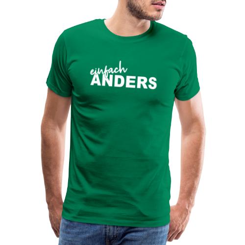 einfach ANDERS - Männer Premium T-Shirt