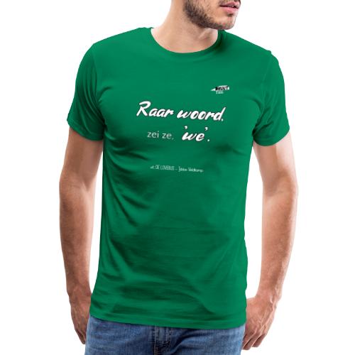 RaarWoord2 1 - Mannen Premium T-shirt