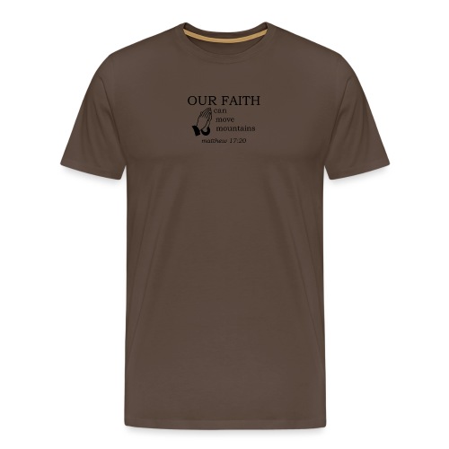 'OUR FAITH' t-shirt - Men's Premium T-Shirt