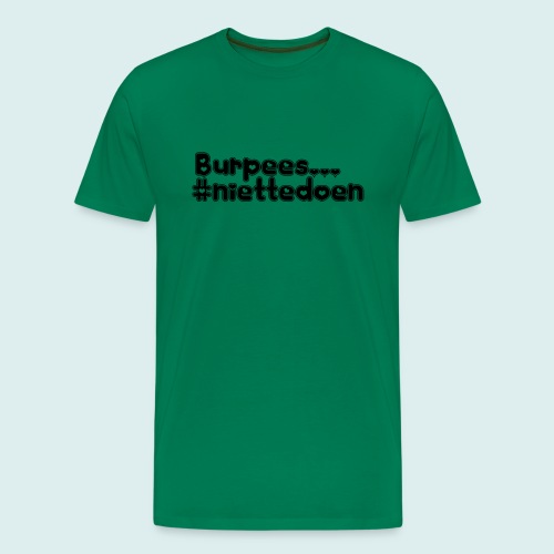 burpees niettedoen - Mannen Premium T-shirt
