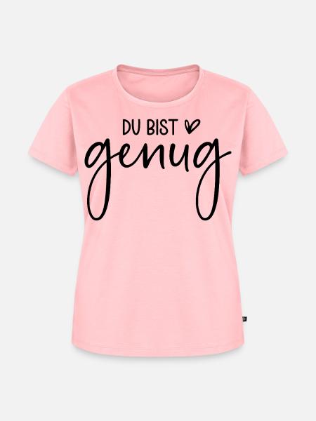 Du bist genug - Frauen Premium Bio T-Shirt - Rosa