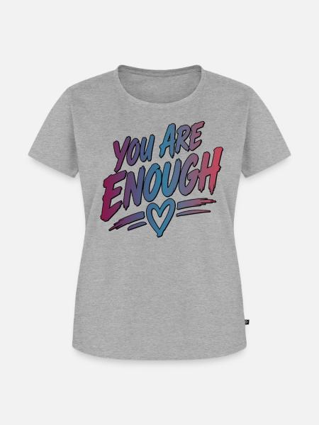 You Are Enough - Frauen Premium Bio T-Shirt - Grau meliert