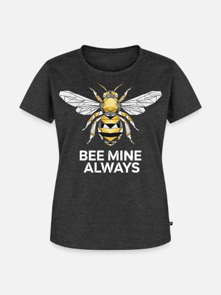 Bee Mine Always Biene - Frauen Premium Bio T-Shirt - Anthrazit meliert