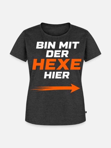 Bin mit der Hexe hier - Frauen Premium Bio T-Shirt - Anthrazit meliert