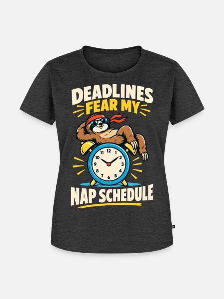 Faultier – Deadlines Fear My Nap Schedule - Frauen Premium Bio T-Shirt - Anthrazit meliert